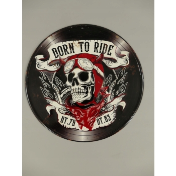 BLASZANY SZYLD METAL- born to ride gang motor 30CM