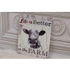 BLASZANY SZYLD - Life is better on the Farm Zycie Na Wsi Tabliczka Prezent